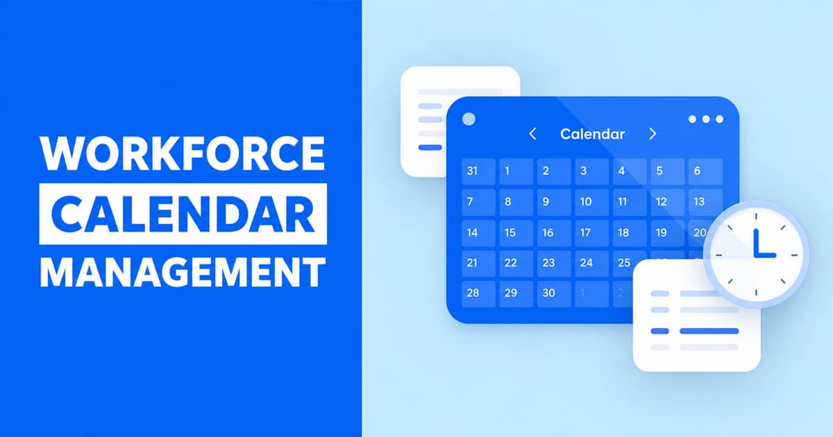 Workforce Calendar Management For Efficient Team Planning And Scheduling