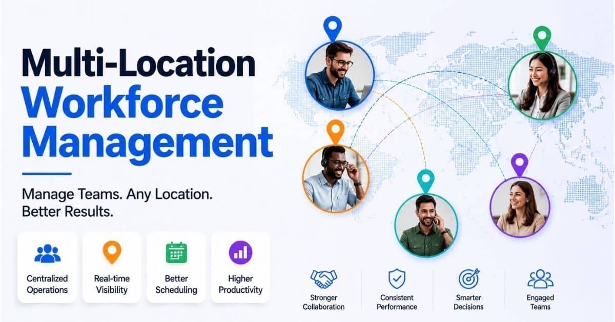 Multi-Location Workforce Management